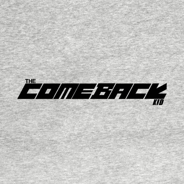 Comback Kid V2 (BLACK TEXT) by monkeyfan250